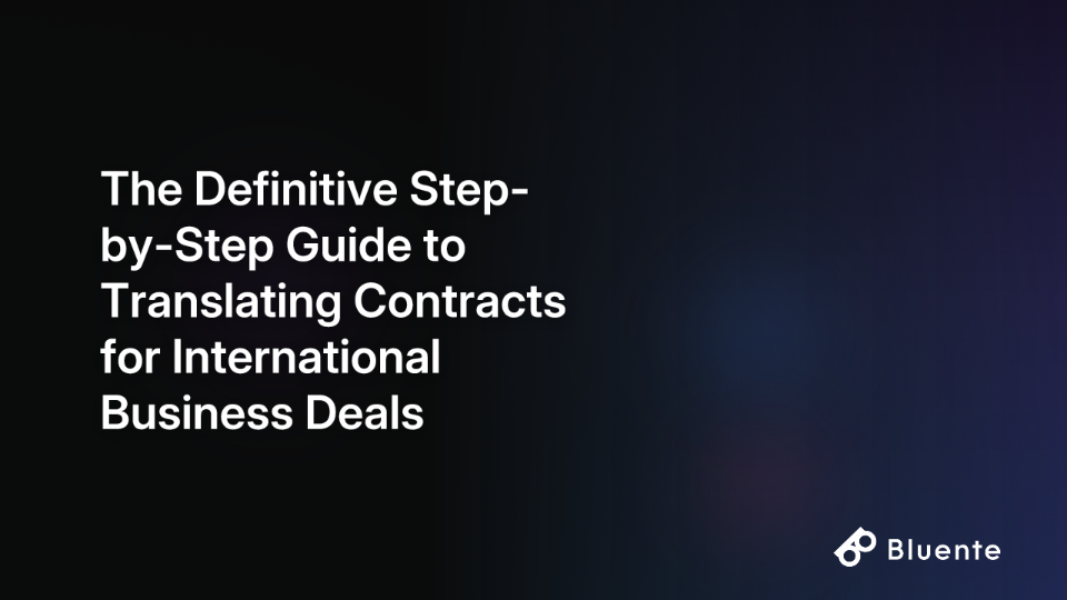 The Definitive Step-by-Step Guide to Translating Contracts for International Business Deals