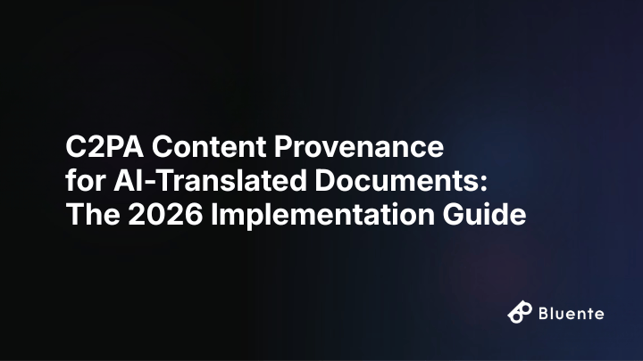 C2PA Content Provenance for AI-Translated Documents: The 2026 Implementation Guide