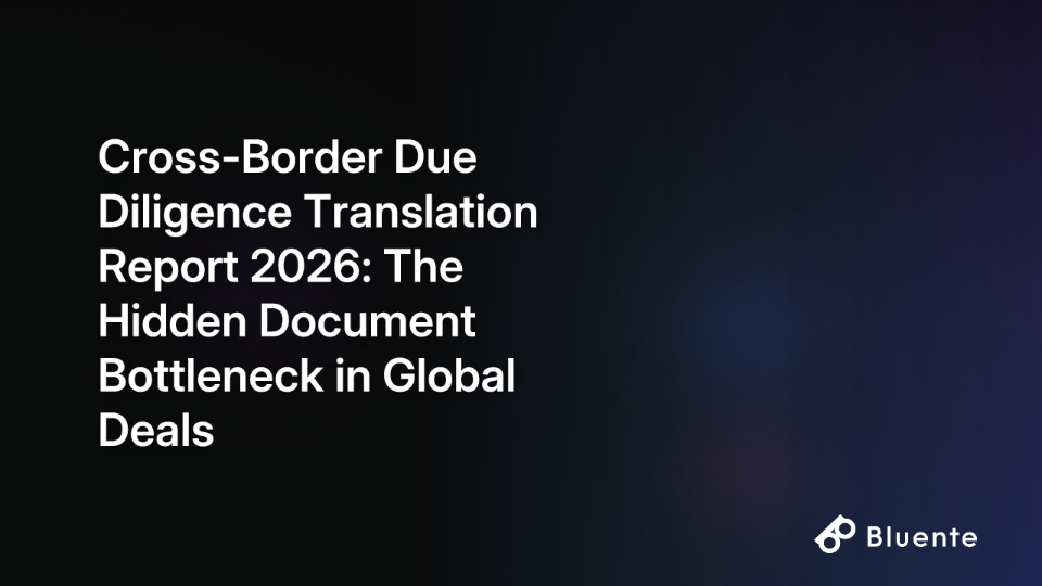 Cross-Border Due Diligence Translation Report 2026: The Hidden Document Bottleneck in Global Deals