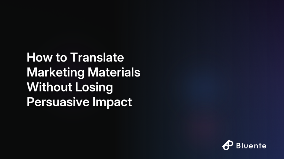 How to Translate Marketing Materials Without Losing Persuasive Impact