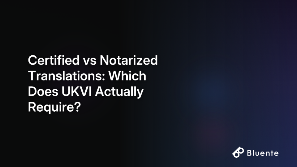 Certified vs Notarized Translations: Which Does UKVI Actually Require?
