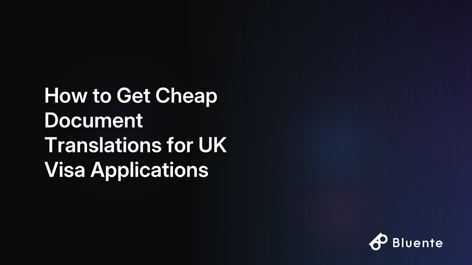How to Get Cheap Document Translations for UK Visa Applications