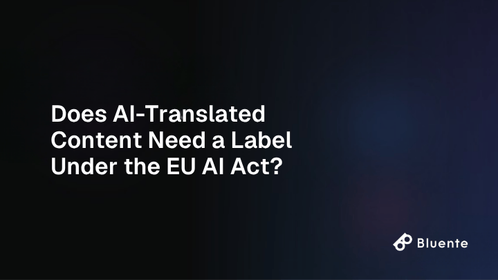 Does AI-Translated Content Need a Label Under the EU AI Act?