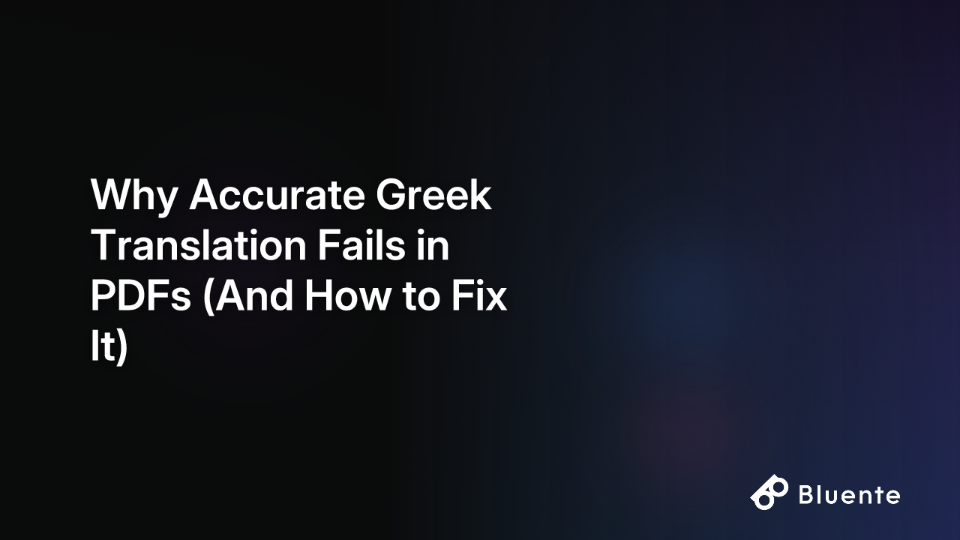 Why Accurate Greek Translation Fails in PDFs (And How to Fix It)