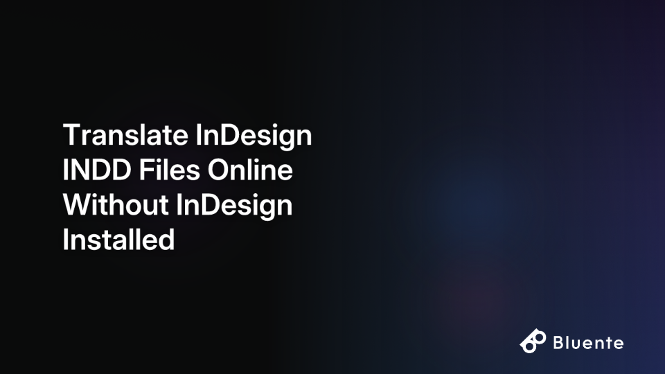 Translate InDesign INDD Files Online Without InDesign Installed