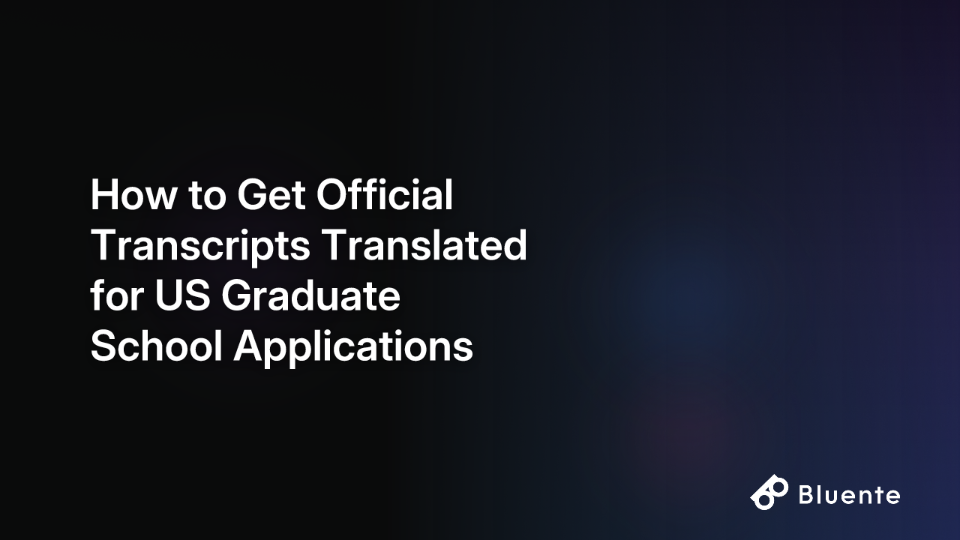 How to Get Official Transcripts Translated for US Graduate School Applications