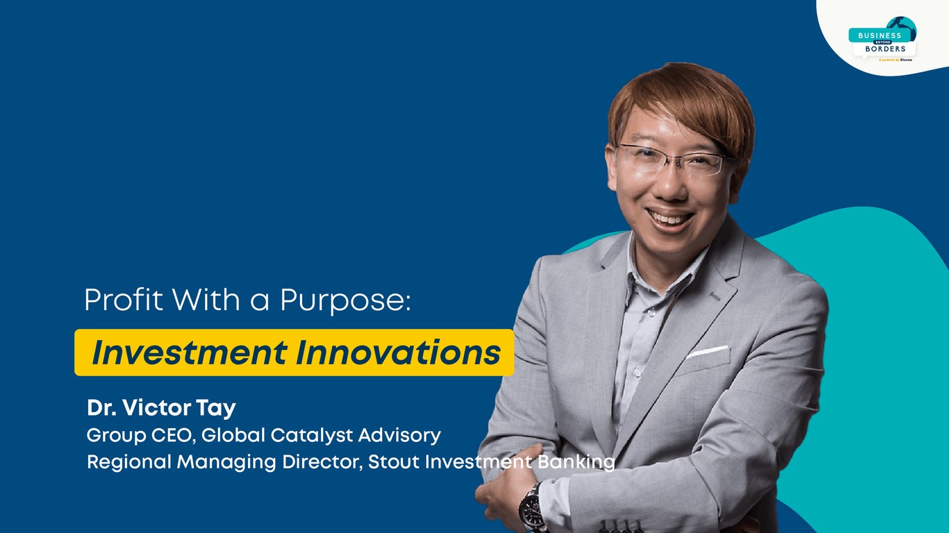 Profit with a Purpose: Investment Innovations with Dr. Victor Tay