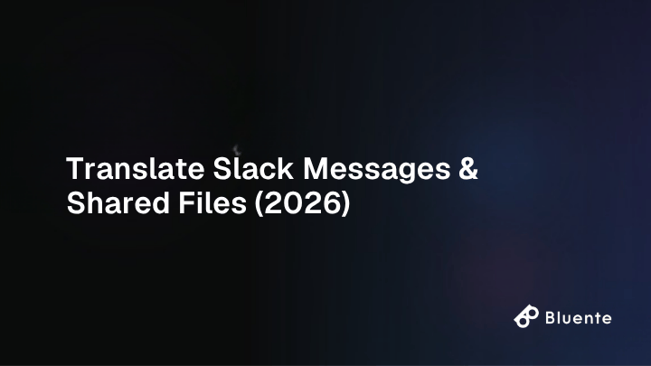 Translate Slack Messages & Shared Files (2026)