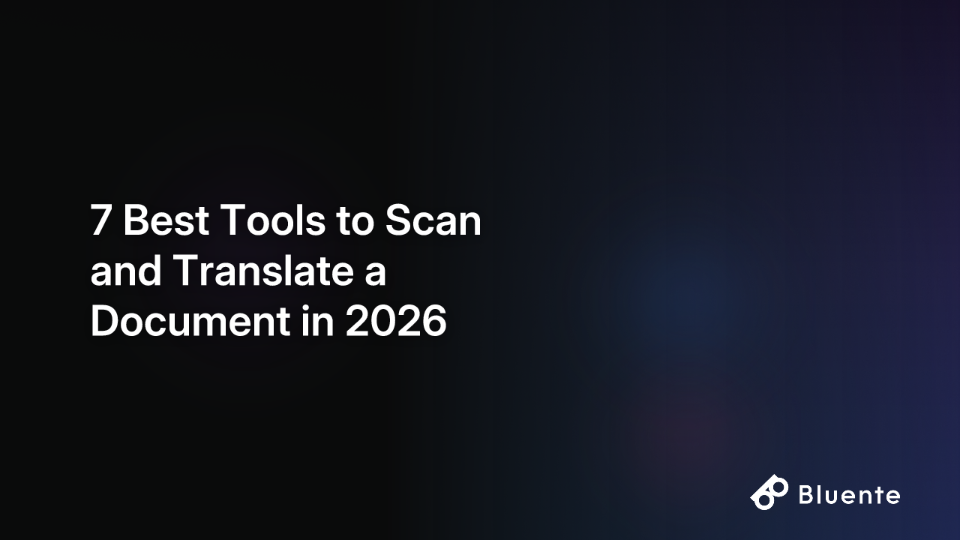 7 Best Tools to Scan and Translate a Document in 2026