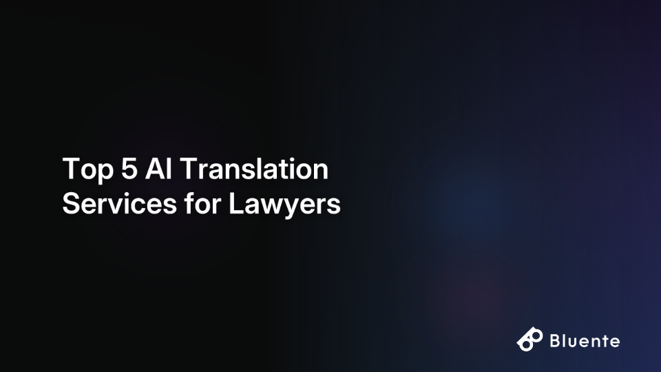 Top 5 AI Translation Services for Lawyers