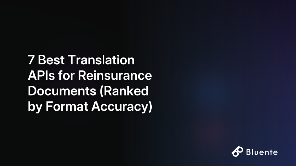 7 Best Translation APIs for Reinsurance Documents (Ranked by Format Accuracy)