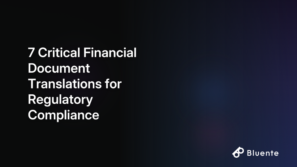 7 Critical Financial Document Translations for Regulatory Compliance