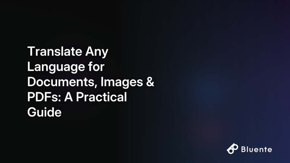 Translate Any Language for Documents, Images & PDFs: A Practical Guide