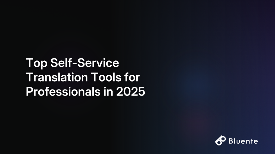 Top Self-Service Translation Tools for Professionals in 2025