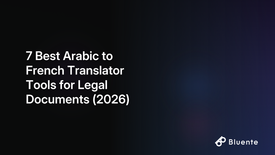 7 Best Arabic to French Translator Tools for Legal Documents (2026)
