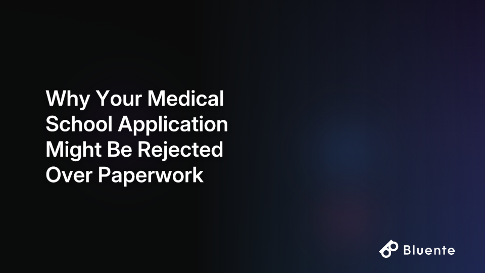 Why Your Medical School Application Might Be Rejected Over Paperwork