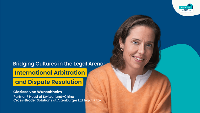 Bridging Cultures in the Legal Arena with Clarisse von Wunschheim