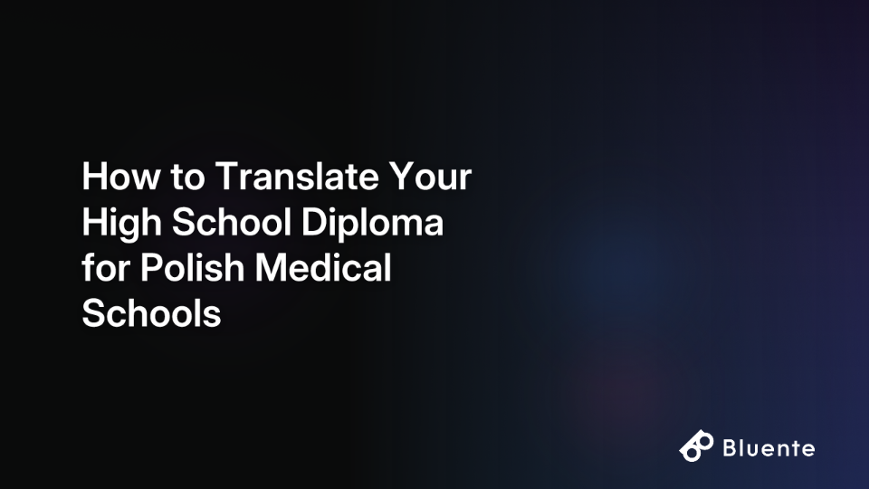 How to Translate Your High School Diploma for Polish Medical Schools