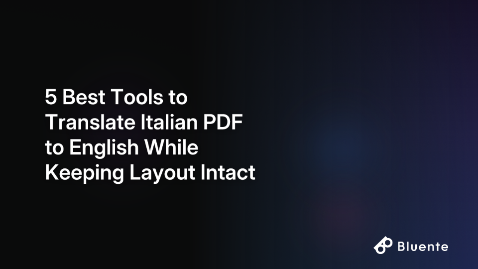 5 Best Tools to Translate Italian PDF to English While Keeping Layout Intact