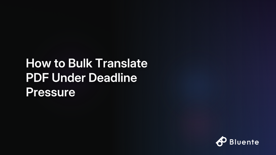 How to Bulk Translate PDF Under Deadline Pressure