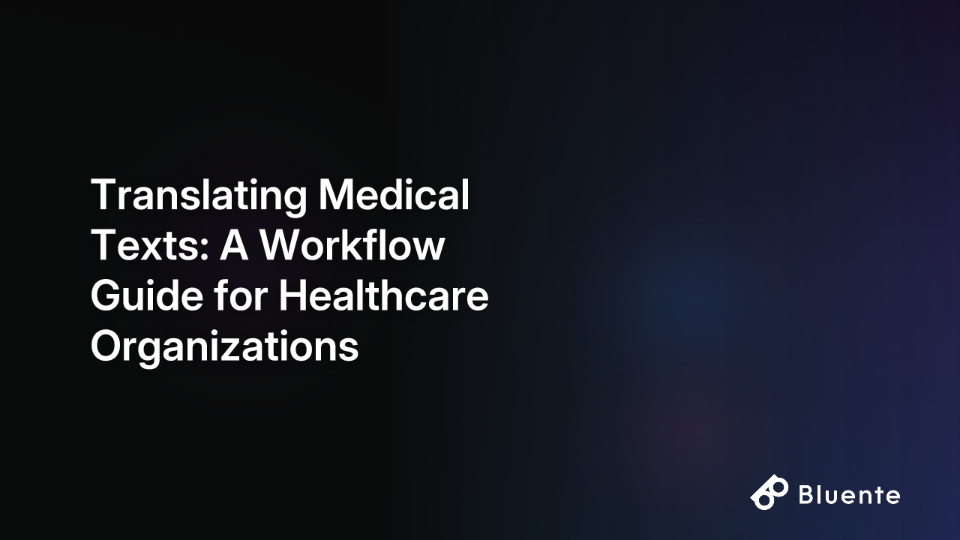 Translating Medical Texts: A Workflow Guide for Healthcare Organizations