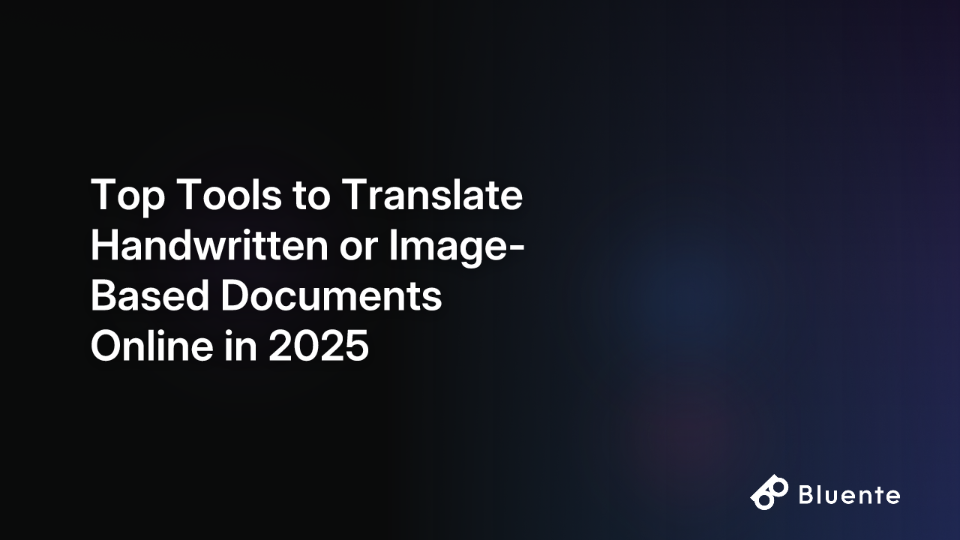 Top Tools to Translate Handwritten or Image-Based Documents Online in 2025