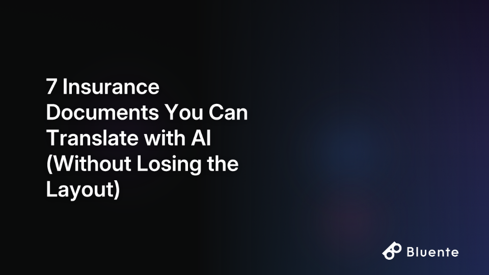 7 Insurance Documents You Can Translate with AI (Without Losing the Layout)
