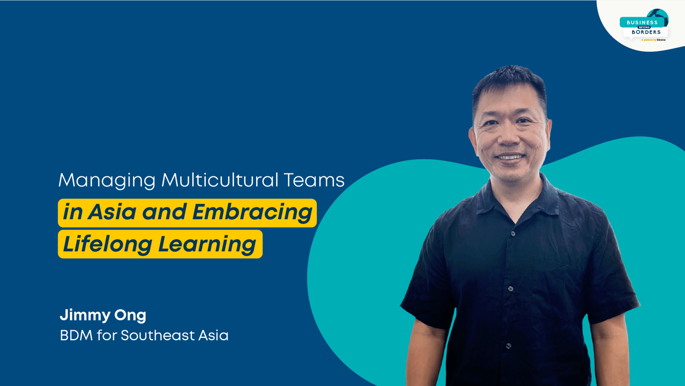 Managing Multicultural Teams and Embracing Lifelong Learning with Jimmy Ong