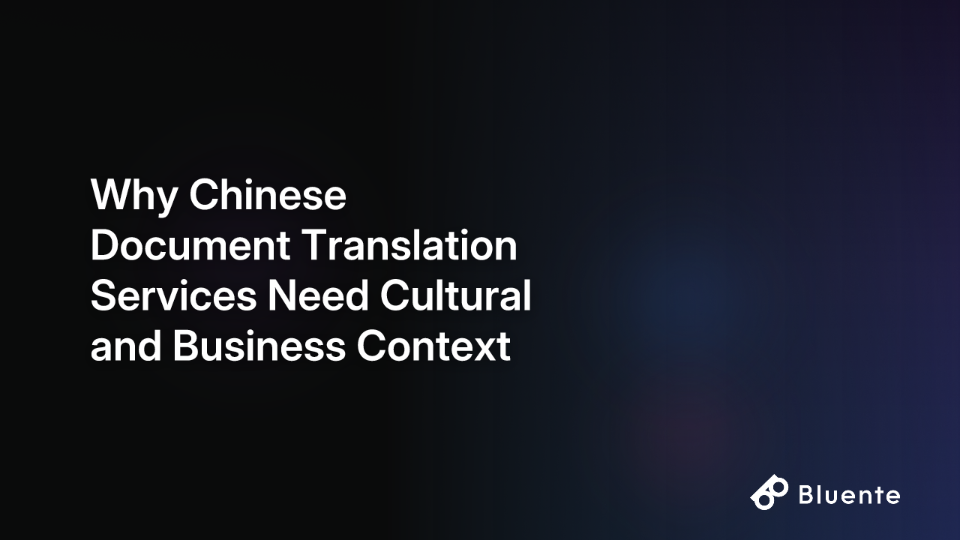 Why Chinese Document Translation Services Need Cultural and Business Context