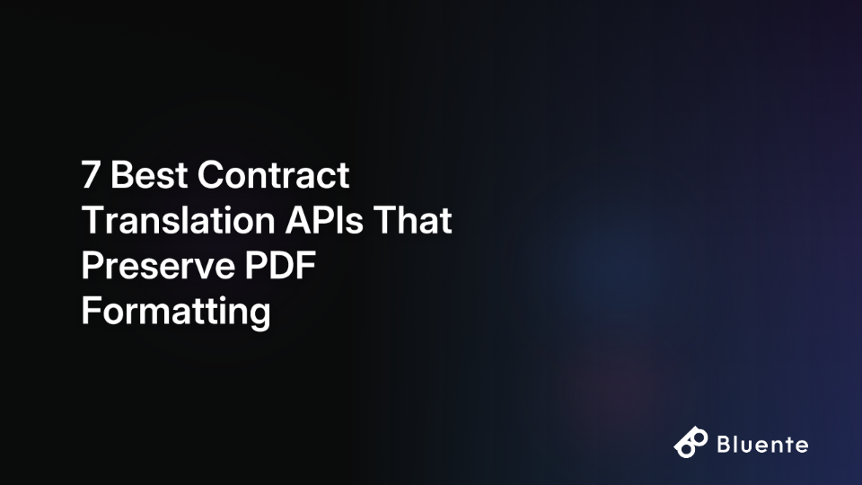 7 Best Contract Translation APIs That Preserve PDF Formatting