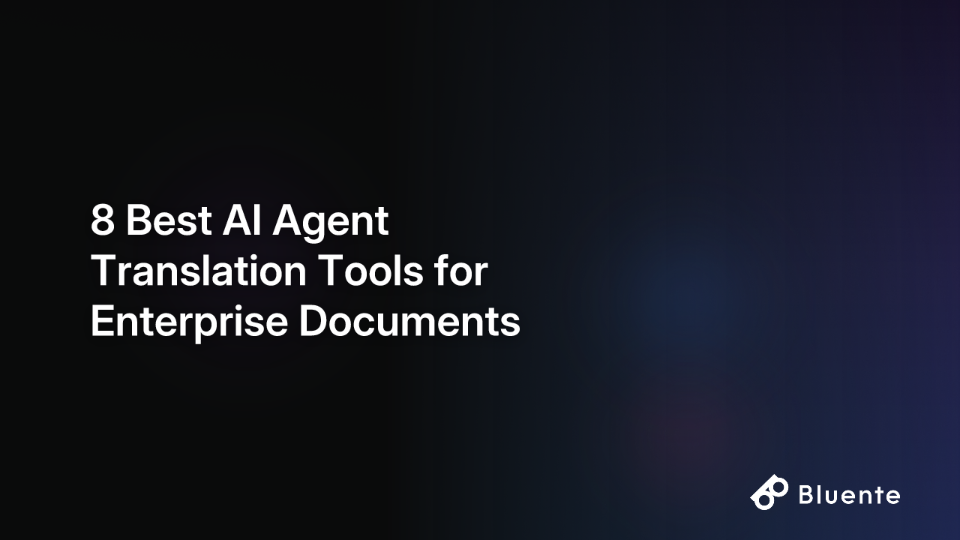 8 Best AI Agent Translation Tools for Enterprise Documents
