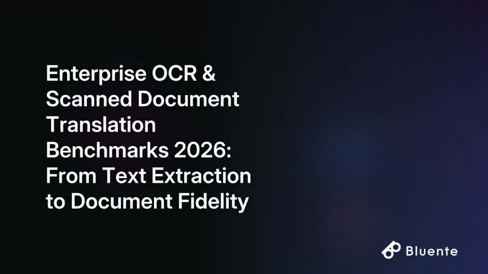 Enterprise OCR & Scanned Document Translation Benchmarks 2026: From Text Extraction to Document Fidelity