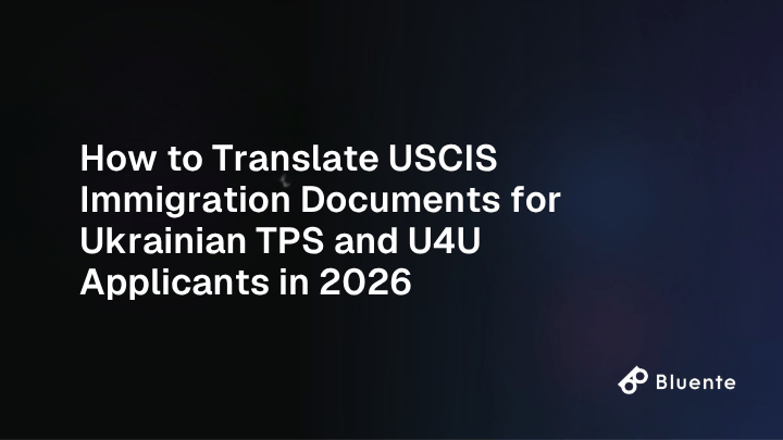 How to Translate USCIS Immigration Documents for Ukrainian TPS and U4U Applicants in 2026