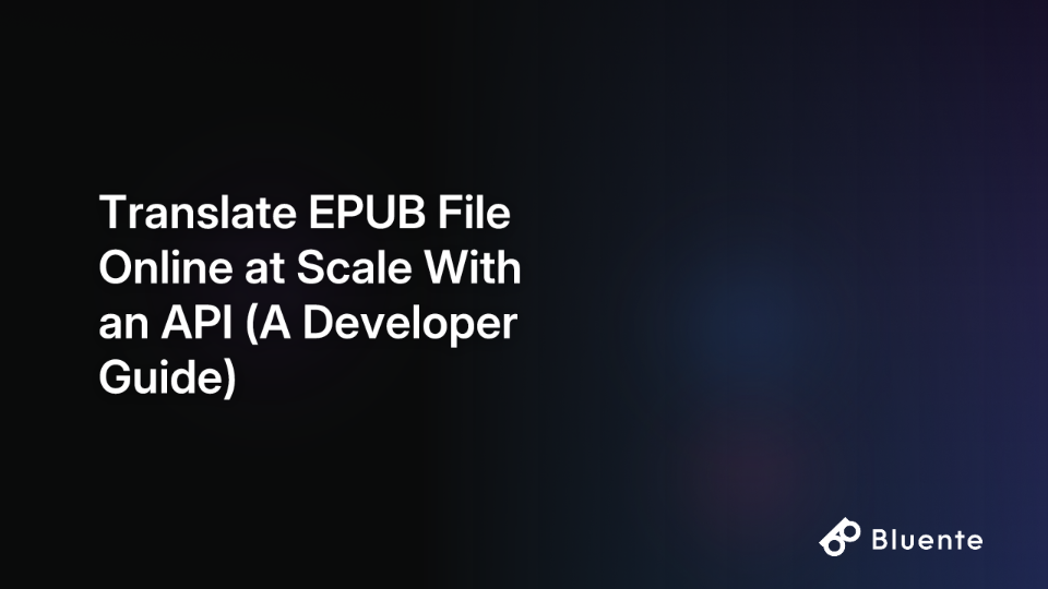 Translate EPUB File Online at Scale With an API (A Developer Guide)