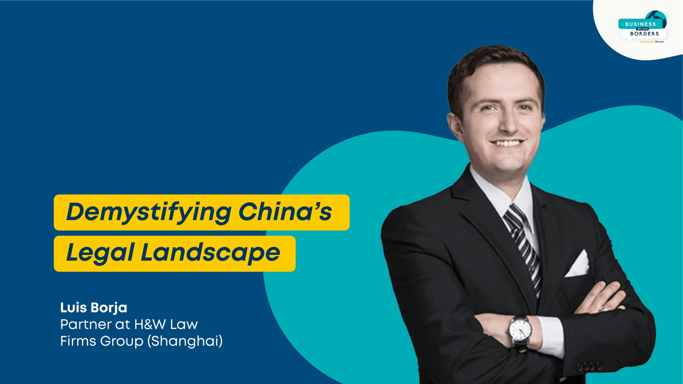 Demystifying China’s Legal Landscape with Luis Borja