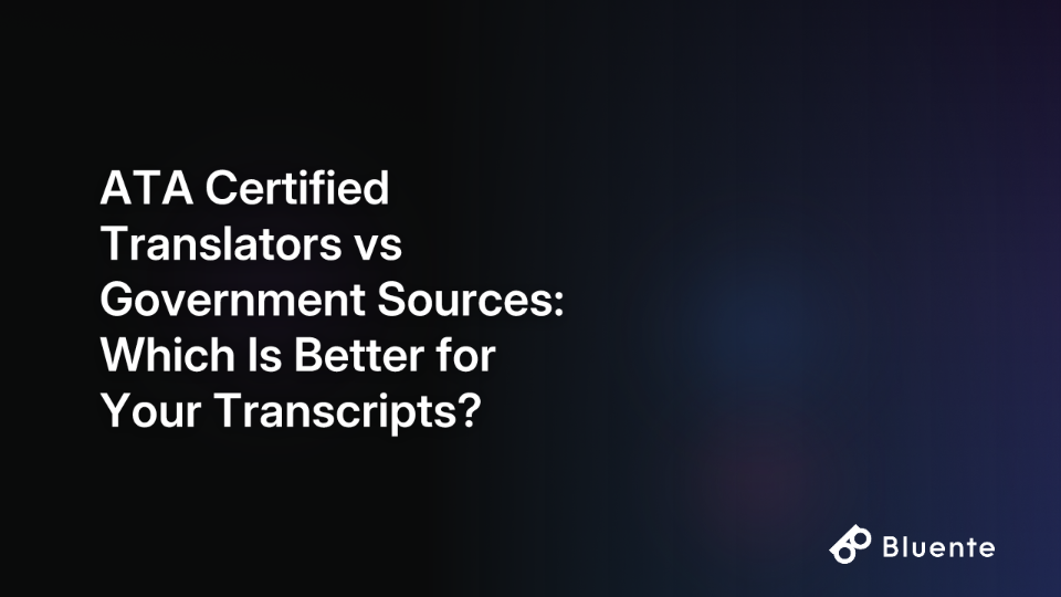 ATA Certified Translators vs Government Sources: Which Is Better for Your Transcripts?