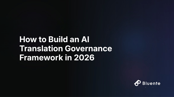 How to Build an AI Translation Governance Framework in 2026