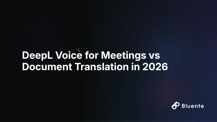 DeepL Voice for Meetings vs Document Translation in 2026