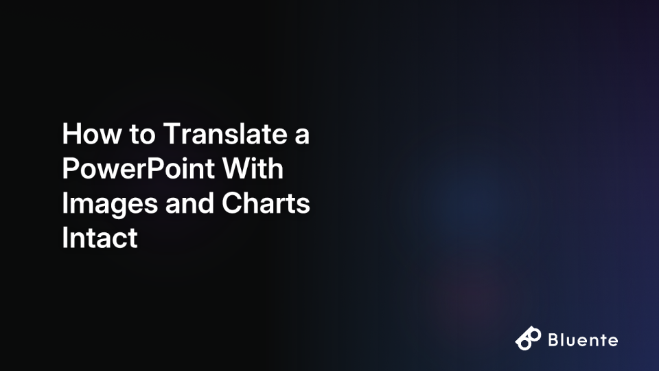 How to Translate a PowerPoint With Images and Charts Intact