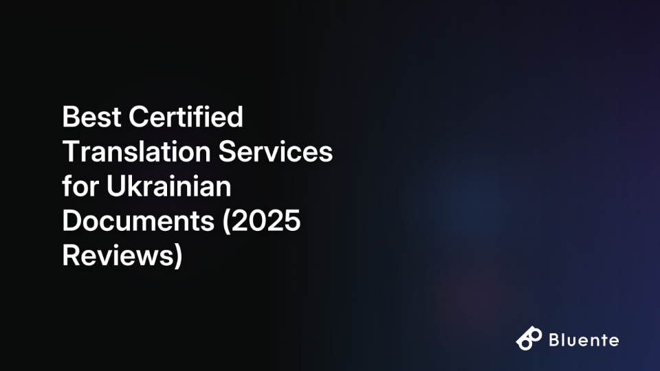 Best Certified Translation Services for Ukrainian Documents (2025 Reviews)