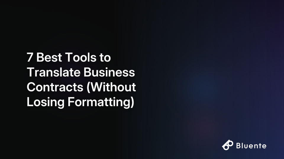 7 Best Tools to Translate Business Contracts (Without Losing Formatting)