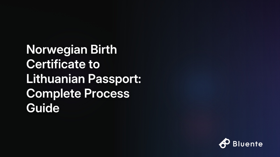 Norwegian Birth Certificate to Lithuanian Passport: Complete Process Guide