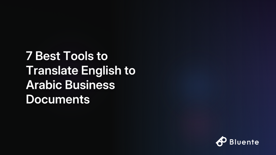 7 Best Tools to Translate English to Arabic Business Documents