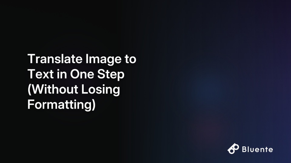 Translate Image to Text in One Step (Without Losing Formatting)
