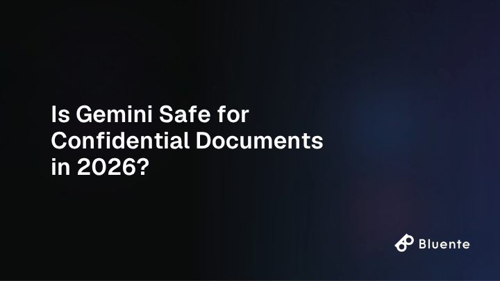 Is Gemini Safe for Confidential Documents in 2026?