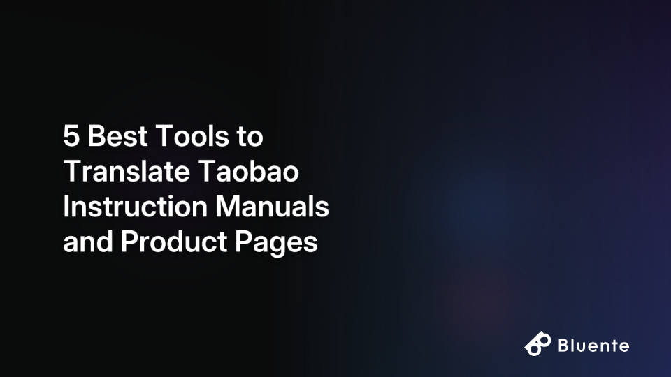 5 Best Tools to Translate Taobao Instruction Manuals and Product Pages