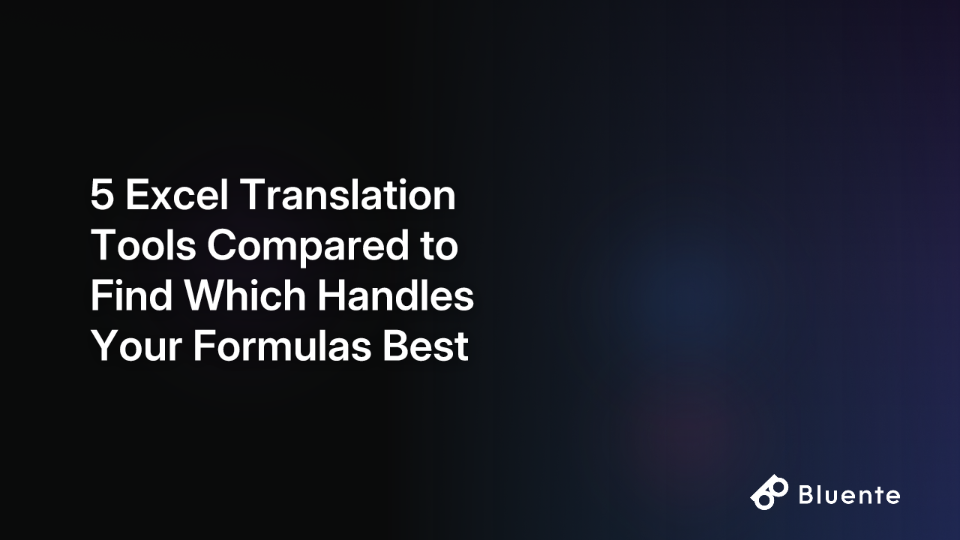 5 Excel Translation Tools Compared to Find Which Handles Your Formulas Best