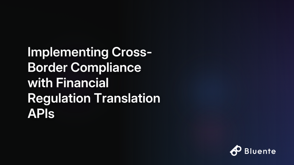 Implementing Cross-Border Compliance with Financial Regulation Translation APIs