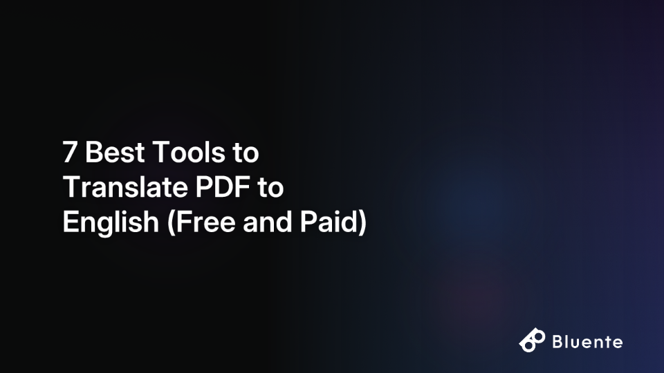 7 Best Tools to Translate PDF to English (Free and Paid)