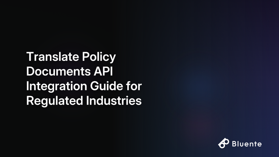 Translate Policy Documents API Integration Guide for Regulated Industries